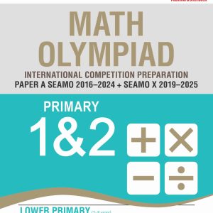SEAMO Math Olympiad International Competition Preparation Paper A (SEAMO 2016-2024 + SEAMO X 2019-2025)